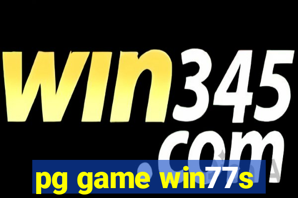 pg game win77s